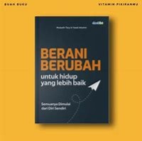 Image of Berani Berubah Untuk Hidup Lebih Baik
